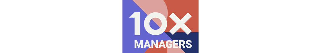 10X Managers banner